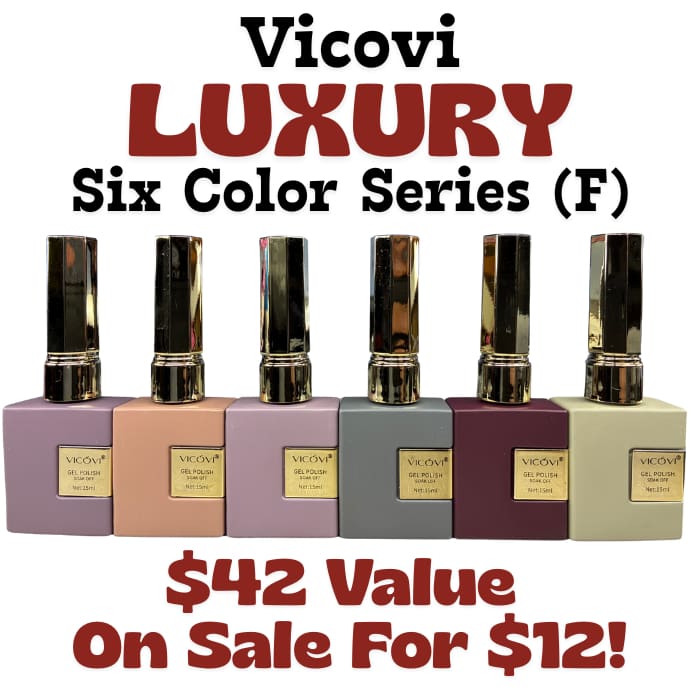 Vicovi Luxury - Six Color Series Collection (F) HEMA + TPO FREE - OceanNailSupply